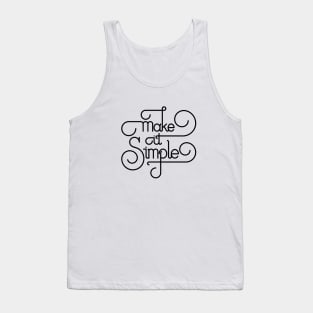 Make it Simple (Black Print Edition) Tank Top